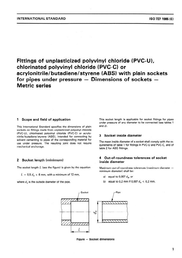 ISO 727:1985 - Fittings of unplasticized polyvinyl chloride (PVC-U), chlorinated polyvinyl chloride (PVC-C) or acrylonitrile/butadiene/styrene (ABS) with plain sockets for pipes under pressure -- Dimensions of sockets -- Metric series