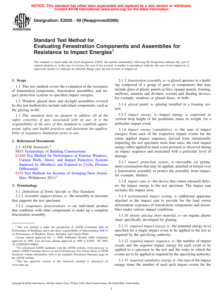 ASTM E2025-99(2006) - Standard Test Method for Evaluating Fenestration Components and Assemblies for Resistance to Impact Energies (Withdrawn 2015)