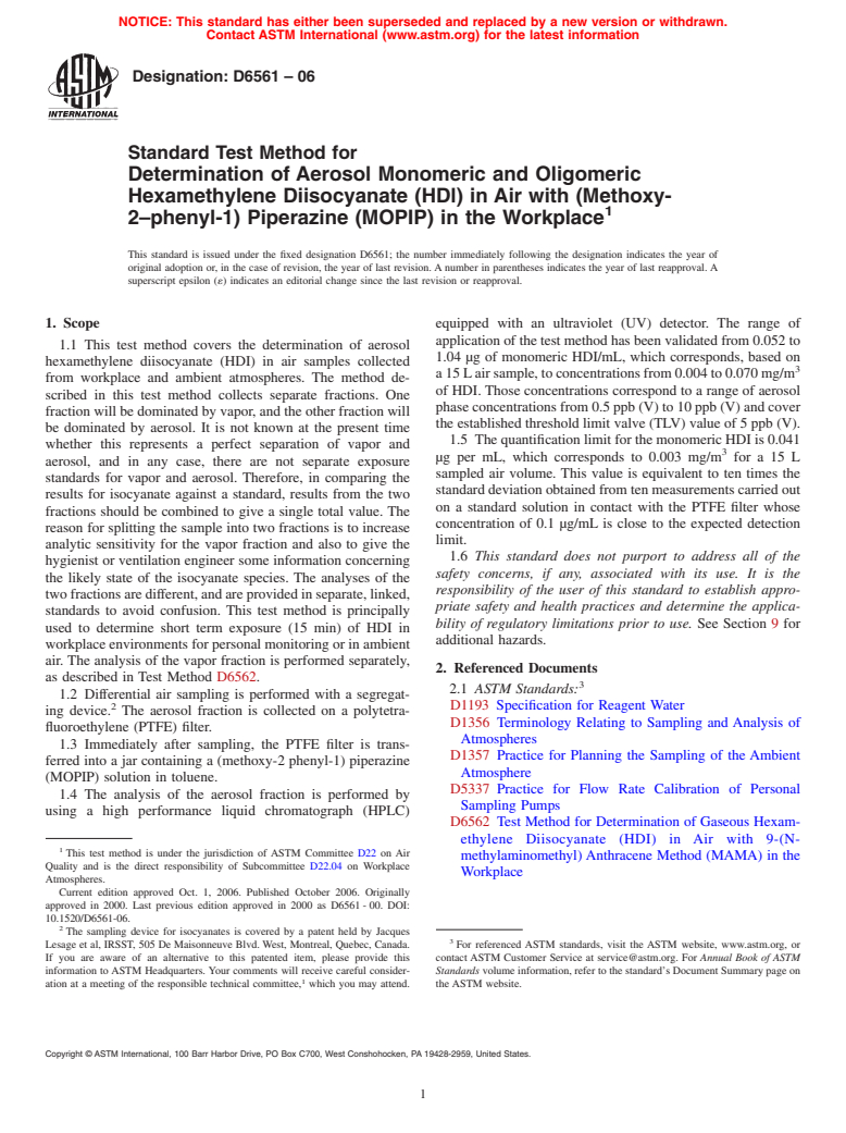 ASTM D6561-06 - Standard Test Method for Determination of Aerosol Monomeric and Oligomeric Hexamethylene Diisocyanate (HDl) in Air with (Methoxy-2-phenyl-1) Piperazine (MOPIP) in the Workplace