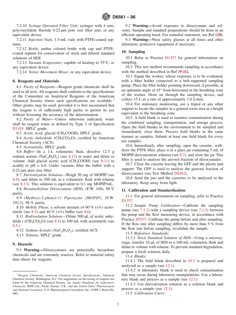 ASTM D6561-06 - Standard Test Method for Determination of Aerosol Monomeric and Oligomeric Hexamethylene Diisocyanate (HDl) in Air with (Methoxy-2-phenyl-1) Piperazine (MOPIP) in the Workplace