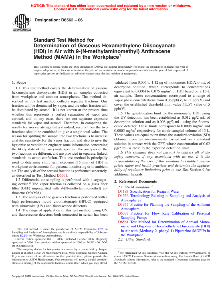 ASTM D6562-06 - Standard Test Method for Determination of Gaseous Hexamethylene Diisocyanate (HDI) in Air with 9-(N-methylaminomethyl) Anthracene Method (MAMA) in the Workplace