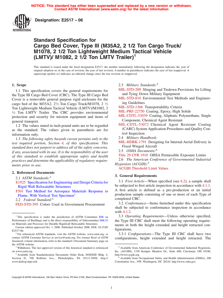 ASTM E2517-06 - Standard Specification for Cargo Bed Cover, Type III (M35A2, 2 <bold> 1</bold>/<bold>2</bold> Ton Cargo Truck/M1078, 2 <bold>1</bold>/<bold> 2</bold> Ton Lightweight Medium Tactical Vehicle (LMTV)/M1082, 2 <bold>1</bold>/<bold> 2</bold> Ton LMTV Trailer)