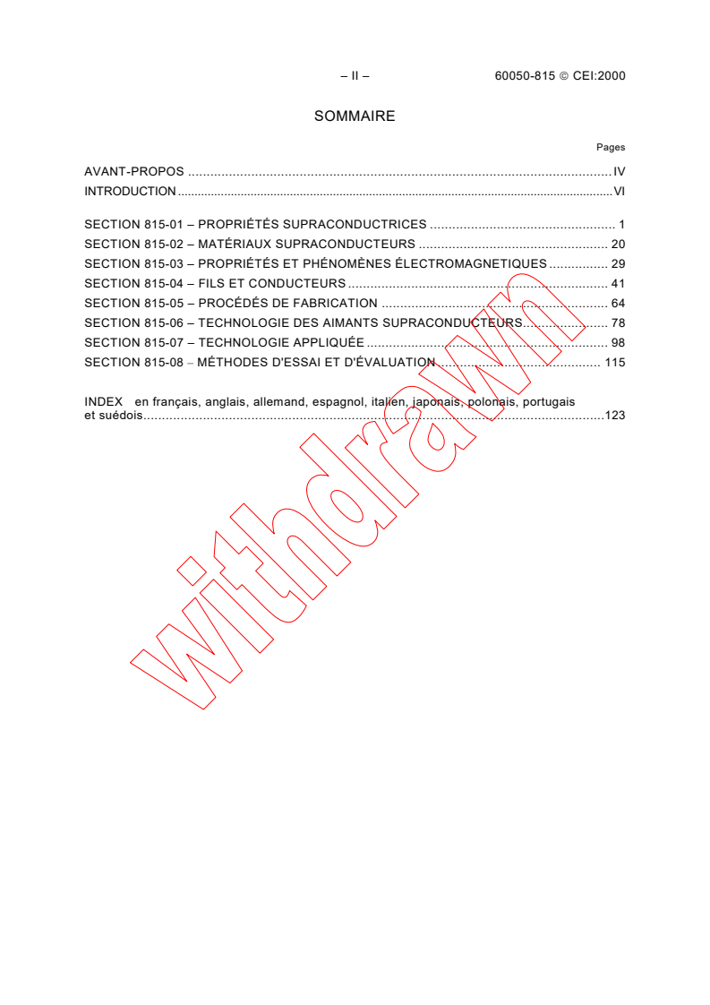 IEC 60050-815:2000 IEC 60050-815:2000 - International Electrotechnical Vocabulary (IEV) - Part 815: Superconductivity
Released:11/22/2000
Isbn:2831851823 - Page 4 preview