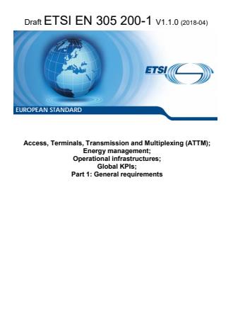 ETSI EN 305 200-1 V1.1.0 (2018-04) - Access, Terminals, Transmission and Multiplexing (ATTM); Energy management; Operational infrastructures; Global KPIs; Part 1: General requirements