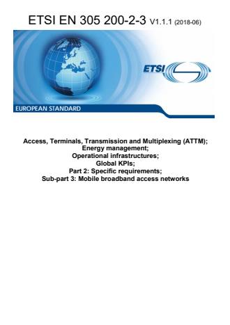 ETSI EN 305 200-2-3 V1.1.1 (2018-06) - Access, Terminals, Transmission and Multiplexing (ATTM); Energy management; Operational infrastructures; Global KPIs; Part 2: Specific requirements; Sub-part 3: Mobile broadband access networks