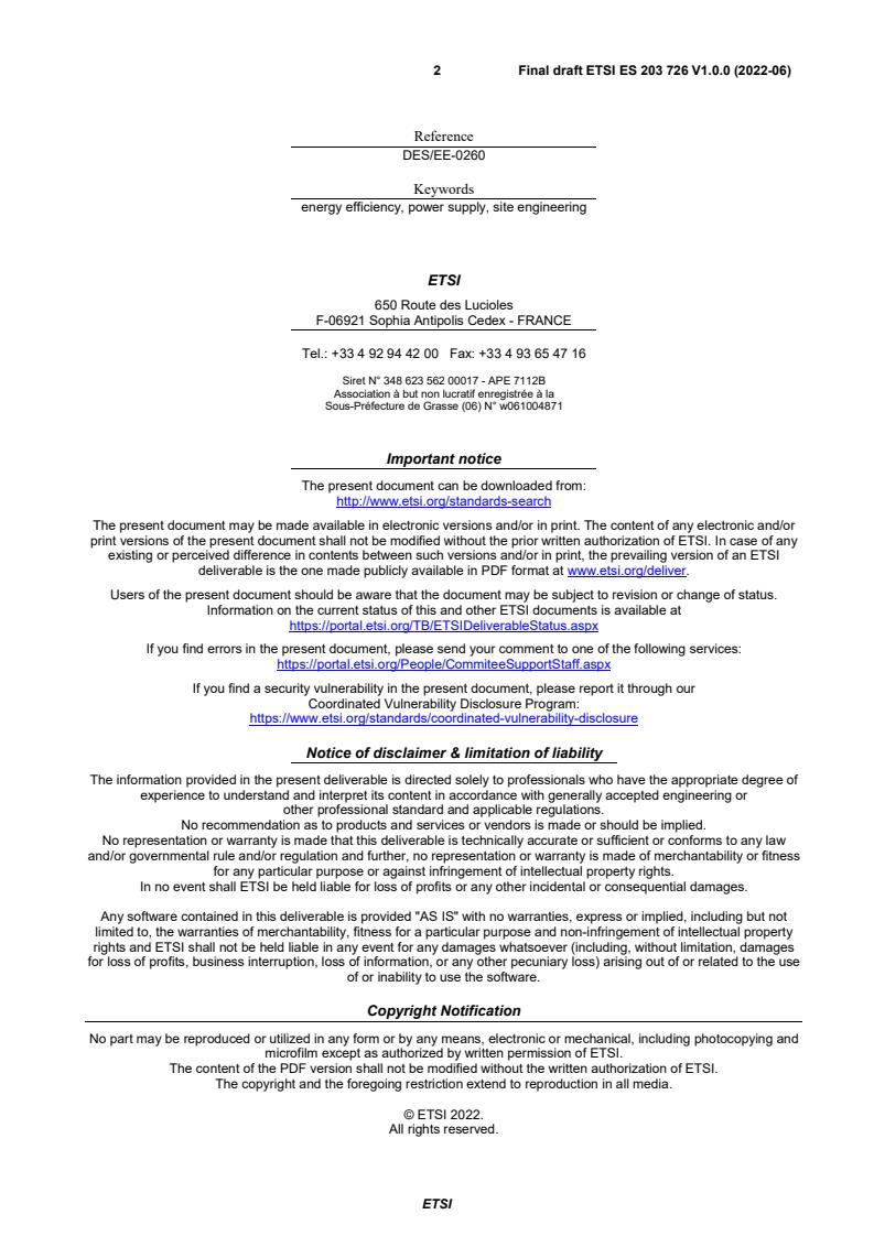 SIST ES 203 726 V1.1.1:2022 ETSI ES 203 726 V1.0.0 (2022-06) - Environmental Engineering (EE); Progressive migration of Information and Communication Technology (ICT) site to 400 VDC sources and distribution - Page 2 preview
