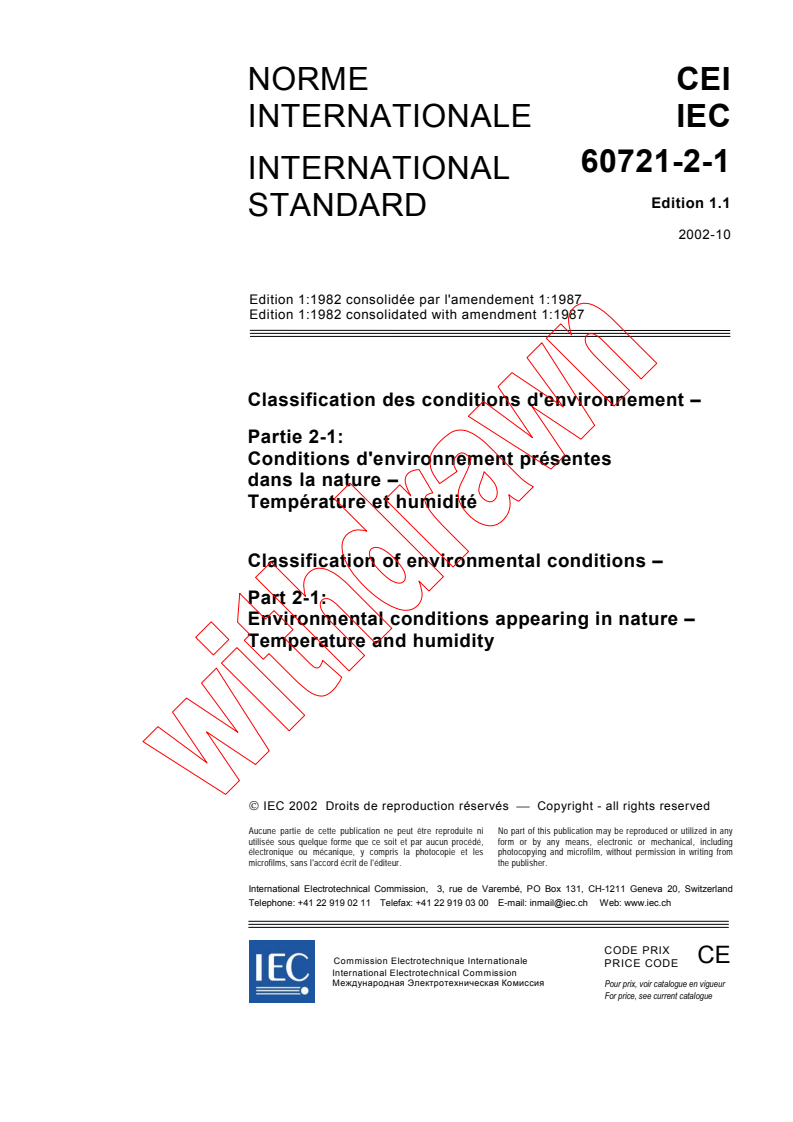 IEC 60721-2-1:1982+AMD1:1987 CSV - Classification of environmental conditions - Part 2-1: Environmental conditions appearing in nature - Temperature and humidity
Released:10/22/2002
Isbn:2831866456