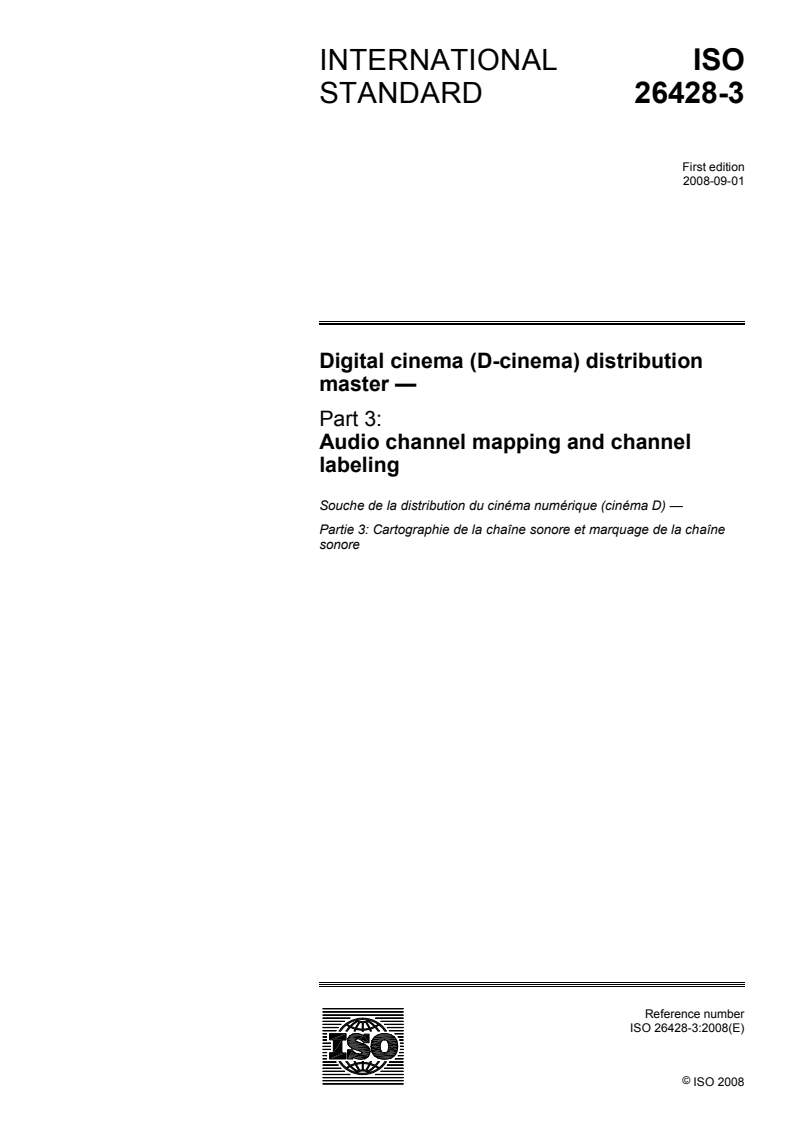 ISO 26428-3:2008 - Digital cinema (D-cinema) distribution master — Part 3: Audio channel mapping and channel labeling
Released:20. 08. 2008