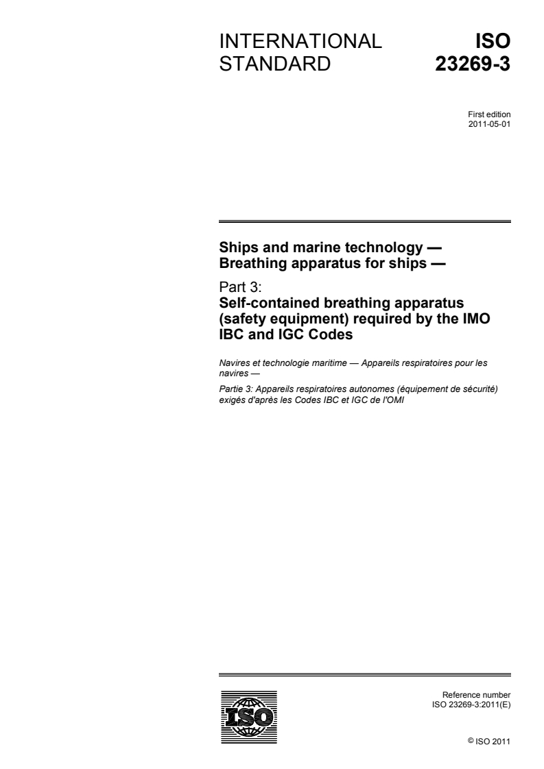 ISO 23269-3:2011 - Ships and marine technology — Breathing apparatus for ships — Part 3: Self-contained breathing apparatus (safety equipment) required by the IMO IBC and IGC Codes
Released:4/20/2011