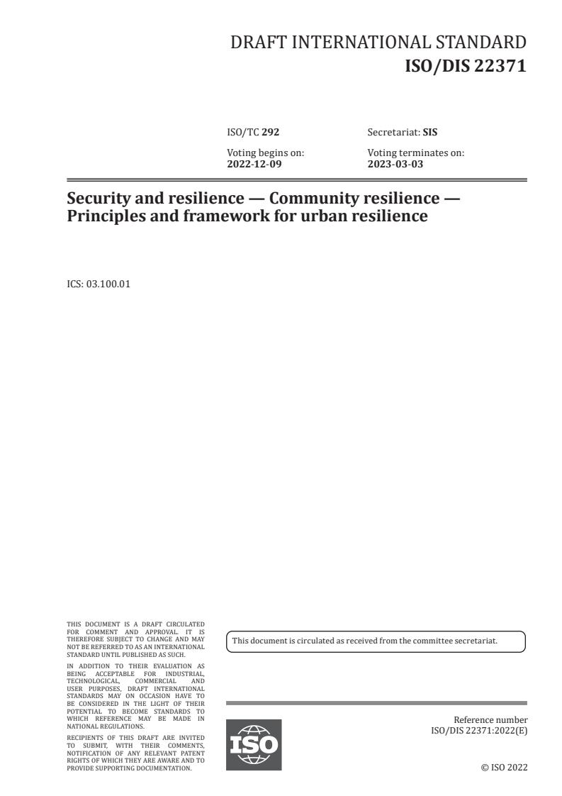 ISO/CD 22371 - Security and resilience — Community resilience — Principles and framework for urban resilience
Released:10/14/2022