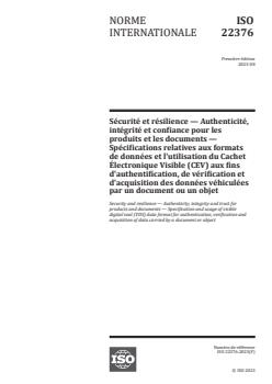 ISO 22376:2023 - Sécurité et résilience — Authenticité, intégrité et confiance pour les produits et les documents — Spécifications relatives aux formats de données et l'utilisation du Cachet Électronique Visible (CEV) aux fins d'authentification, de vérification et d'acquisition des données véhiculées par un document ou un objet
Released:16. 08. 2023 - Page 1 preview
