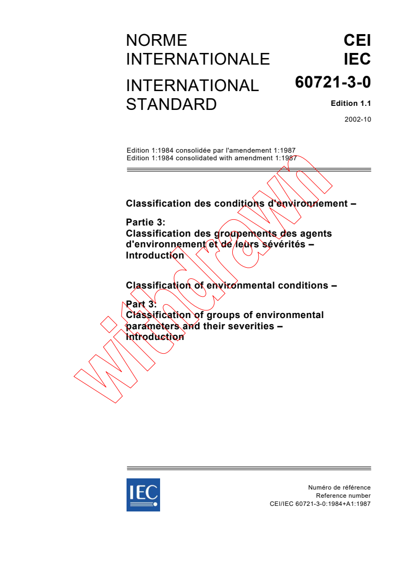 IEC 60721-3-0:1984+AMD1:1987 CSV - Classification of environmental conditions - Part 3: Classification of groups of environmental parameters and their severities - Introduction
Released:10/22/2002
Isbn:2831865786