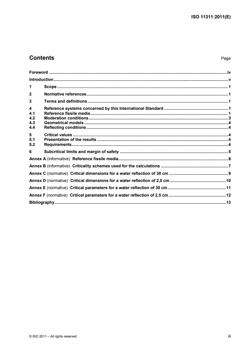 ISO 11311:2011 - Nuclear criticality safety — Critical values for homogeneous plutonium-uranium oxide fuel mixtures outside of reactors
Released:7/5/2011