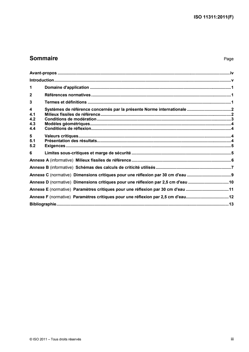 ISO 11311:2011 - Sûreté-criticité — Valeurs critiques pour oxydes mixtes homogènes de plutonium et d'uranium hors réacteurs
Released:7/5/2011