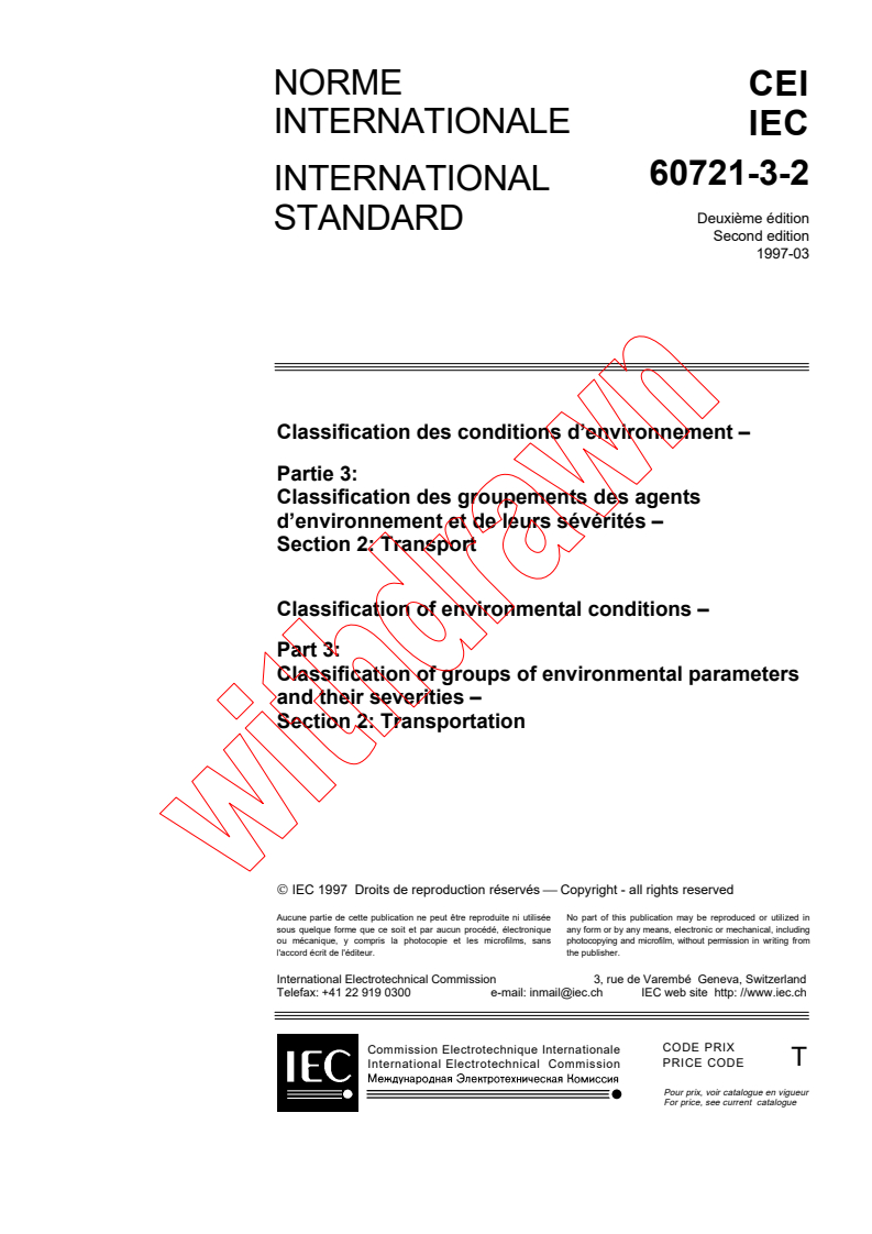 IEC 60721-3-2:1997 - Classification of environmental conditions - Part 3: Classification of groups of environmental parameters and their severities - Section 2: Transportation
Released:3/6/1997
Isbn:2831837502