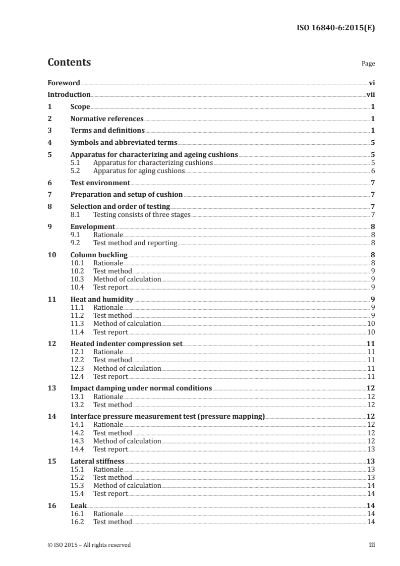 ISO 16840-6:2015 - Wheelchair seating — Part 6: Simulated use and determination of the changes in properties of seat cushions
Released:9/17/2015