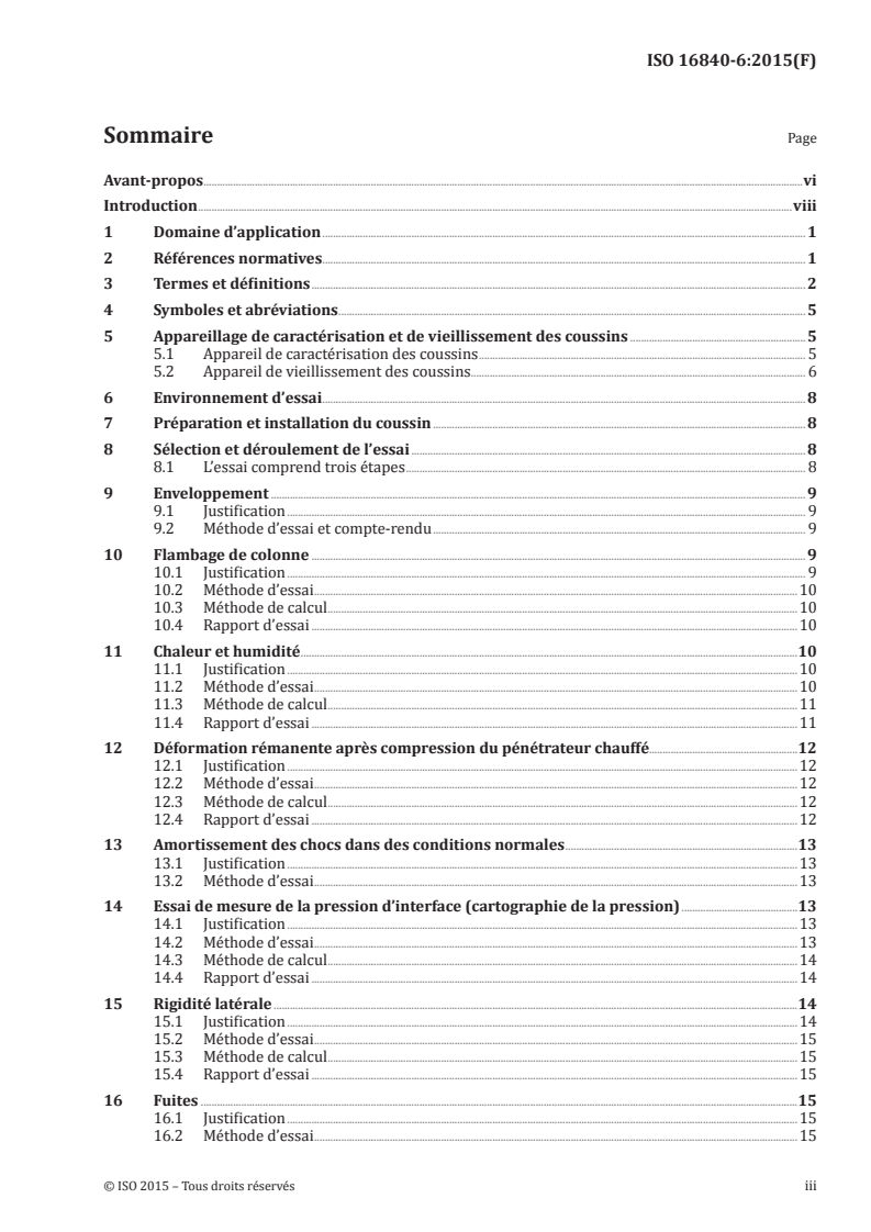 ISO 16840-6:2015 - Sièges de fauteuils roulants — Partie 6: Simulation d'utilisation et détermination des changements de propriétés des coussins de sièges
Released:9/17/2015