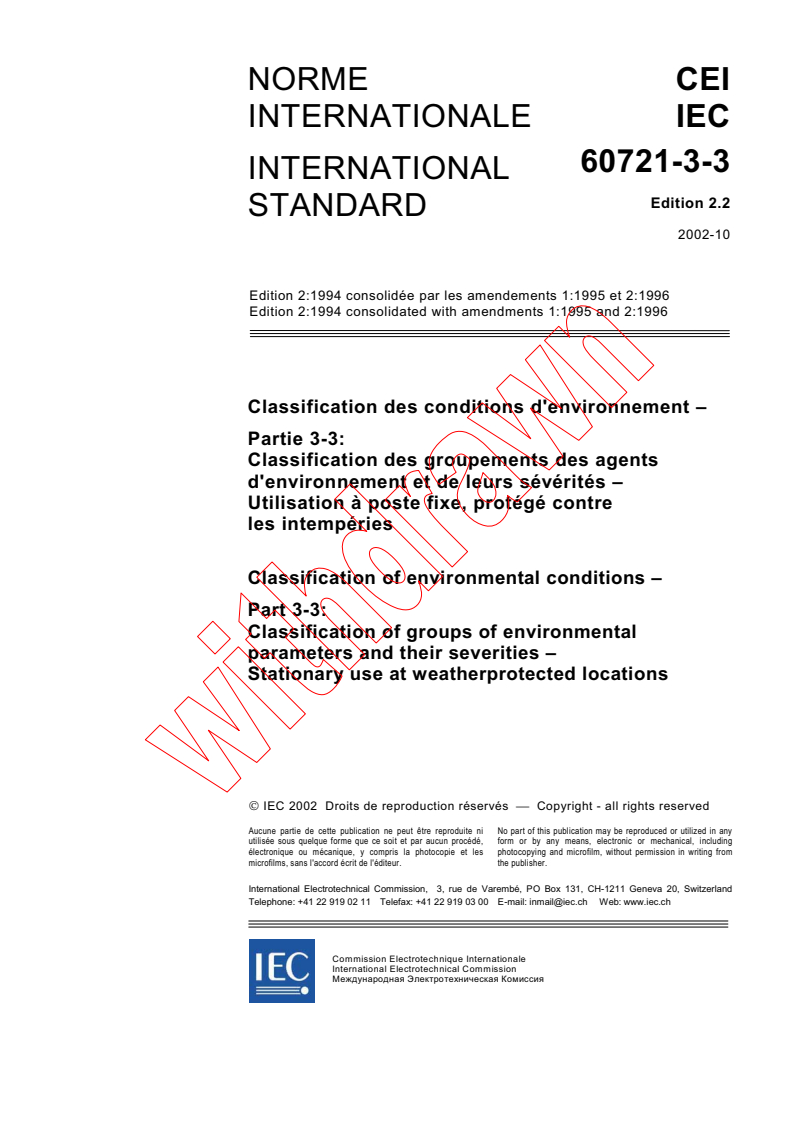 IEC 60721-3-3:1994+AMD1:1995+AMD2:1996 CSV - Classification of environmental conditions - Part 3-3: Classification of groups of environmental parameters and their severities - Stationary use at weatherprotected locations
Released:10/22/2002
Isbn:2831865778