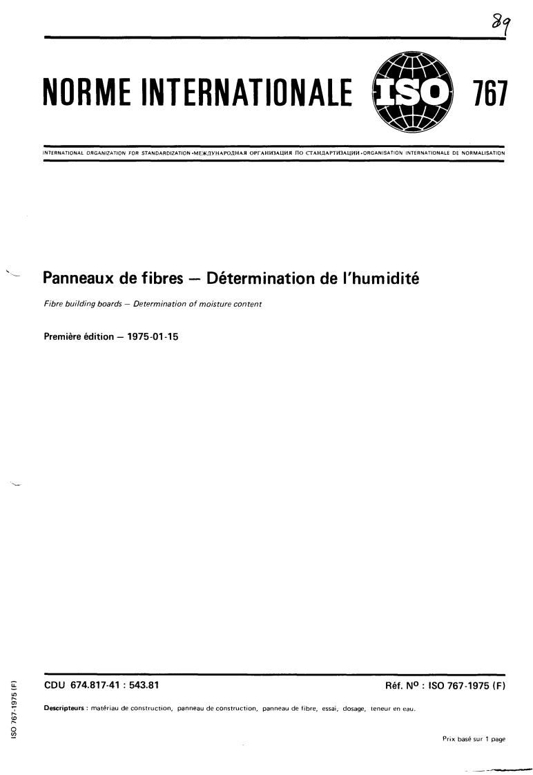 ISO 767:1975 - Fibre building boards — Determination of moisture content
Released:1/1/1975