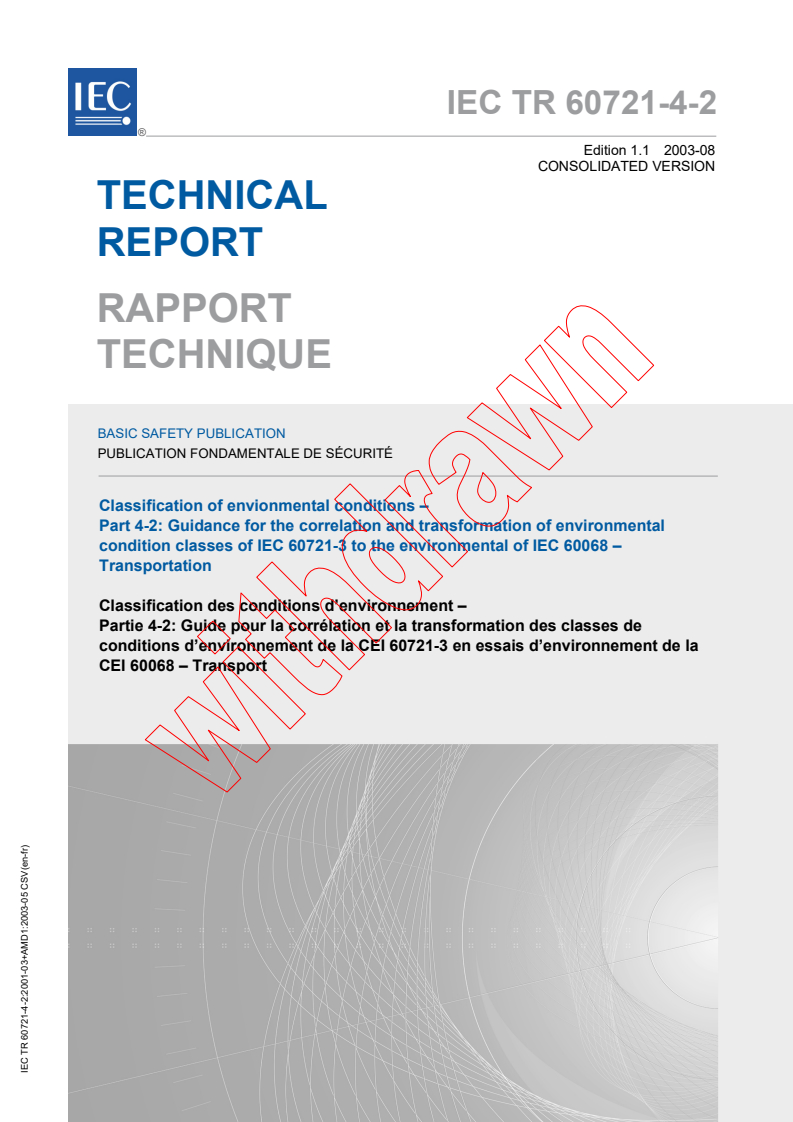 IEC TR 60721-4-2:2001+AMD1:2003 CSV - Classification of environmental conditions - Part 4-2: Guidance for the correlation and transformation of environmental condition classes of IEC 60721-3 to the environmental tests of IEC 60068 - Transportation
Released:8/18/2003
Isbn:2831870739