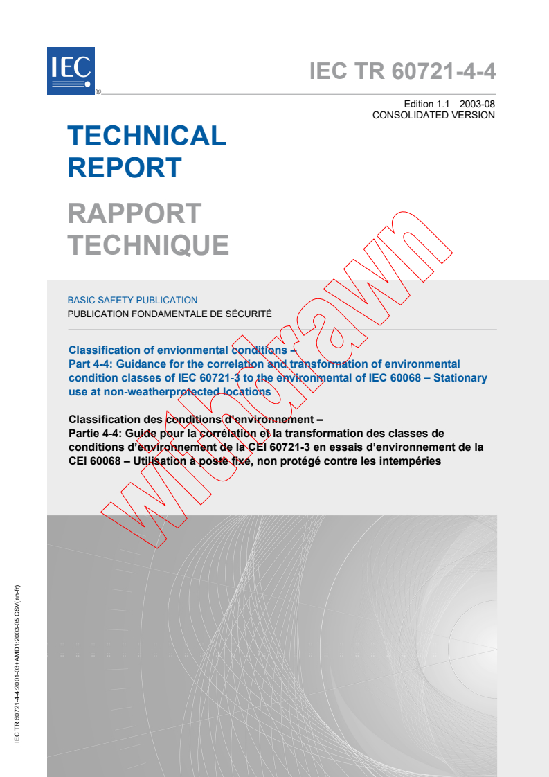IEC TR 60721-4-4:2001+AMD1:2003 CSV - Classification of environmental conditions - Part 4-4: Guidance for the correlation and transformation of environmental condition classes of IEC 60721-3 to the environmental tests of IEC 60068 - Stationary use at non-weatherprotected locations
Released:8/18/2003
Isbn:2831870771
