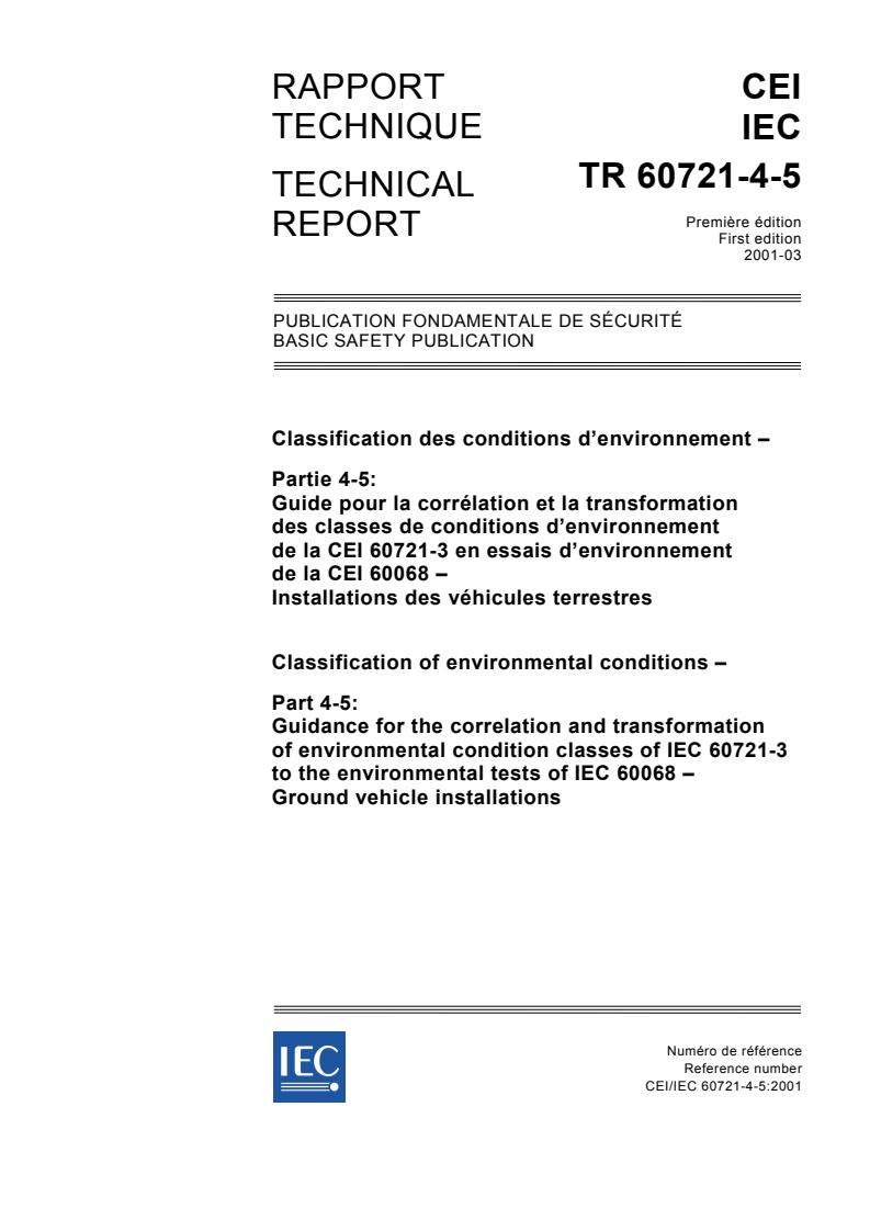 IEC TR 60721-4-5:2001 - Classification of environmental conditions - Part 4-5: Guidance for the correlation and transformation of environmental condition classes of IEC 60721-3 to the environmental tests of IEC 60068 - Ground vehicle installations