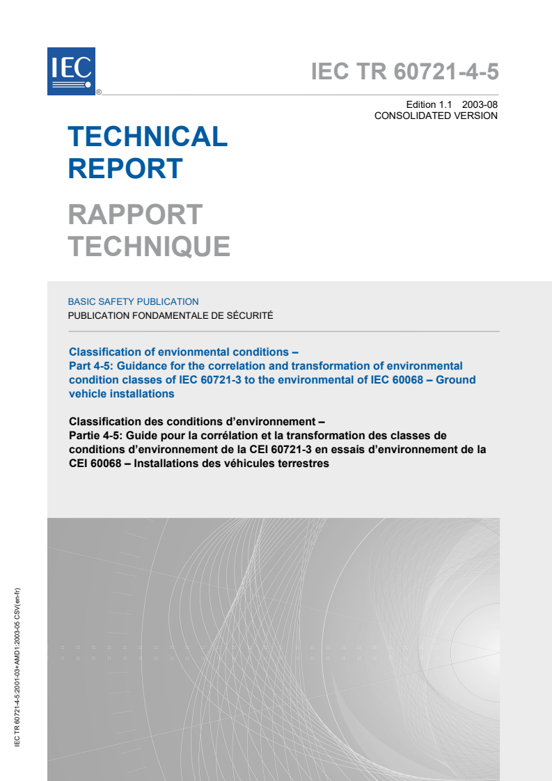 IEC TR 60721-4-5:2001+AMD1:2003 CSV - Classification of environmental conditions - Part 4-5: Guidance for the correlation and transformation of environmental condition classes of IEC 60721-3 to the environmental tests of IEC 60068 - Ground vehicle installations
Released:8/15/2003
Isbn:2831870755