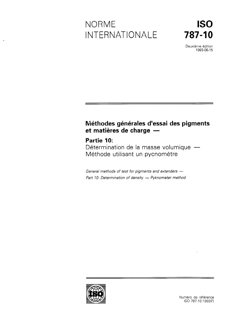 ISO 787-10:1993 - Méthodes générales d'essai des pigments et matières de charge — Partie 10: Détermination de la masse volumique — Méthode utilisant un pycnomètre
Released:6/17/1993