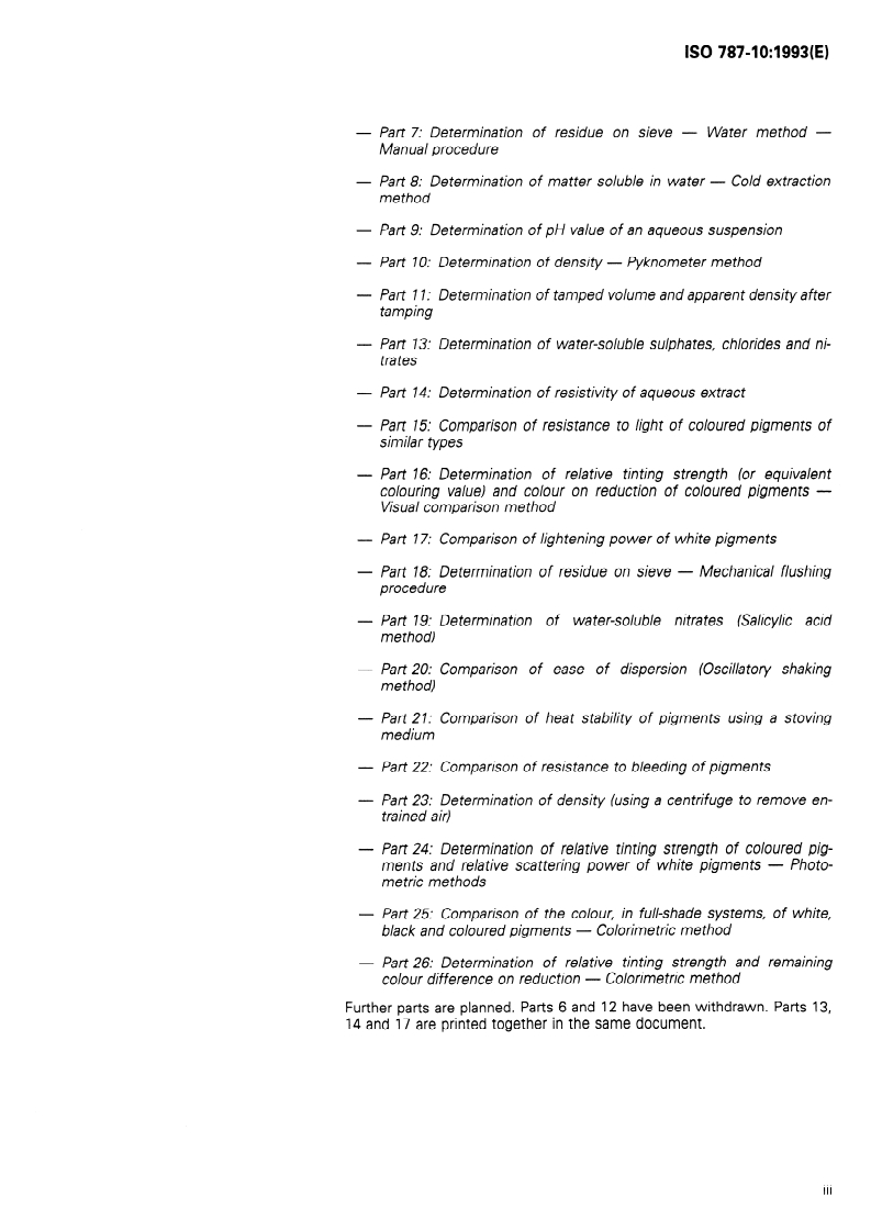 ISO 787-10:1993 - General methods of test for pigments and extenders — Part 10: Determination of density — Pyknometer method
Released:6/17/1993