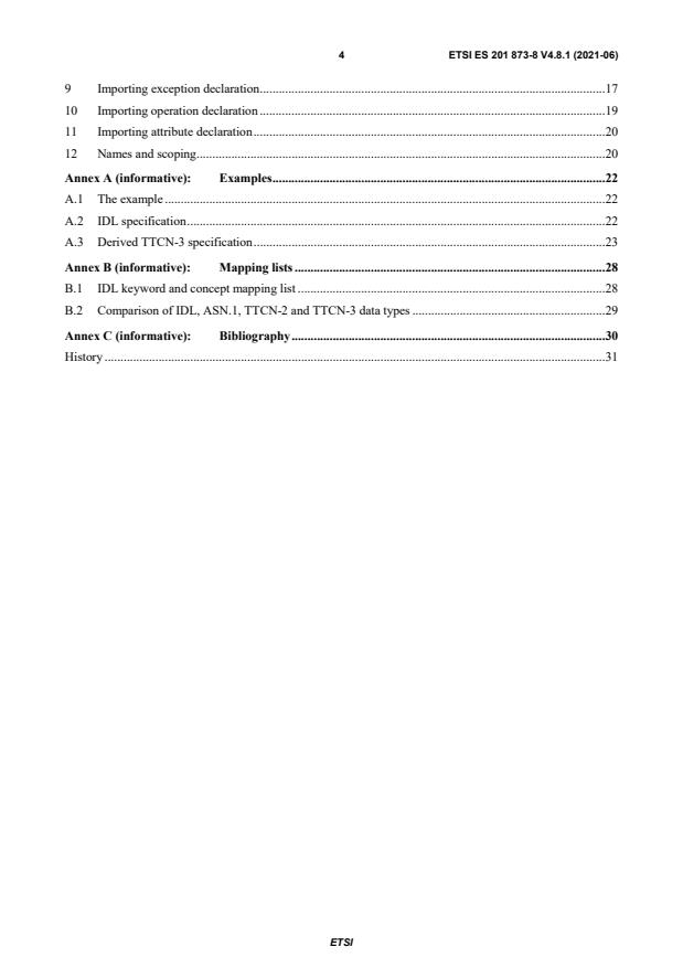 SIST ES 201 873-8 V4.8.1:2021 ETSI ES 201 873-8 V4.8.1 (2021-06) - Methods for Testing and Specification (MTS); The Testing and Test Control Notation version 3; Part 8: The IDL to TTCN-3 Mapping - Page 4 preview