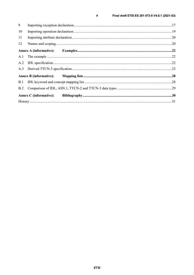 SIST ES 201 873-8 V4.8.1:2021 ETSI ES 201 873-8 V4.8.1 (2021-03) - Methods for Testing and Specification (MTS); The Testing and Test Control Notation version 3; Part 8: The IDL to TTCN-3 Mapping - Page 4 preview