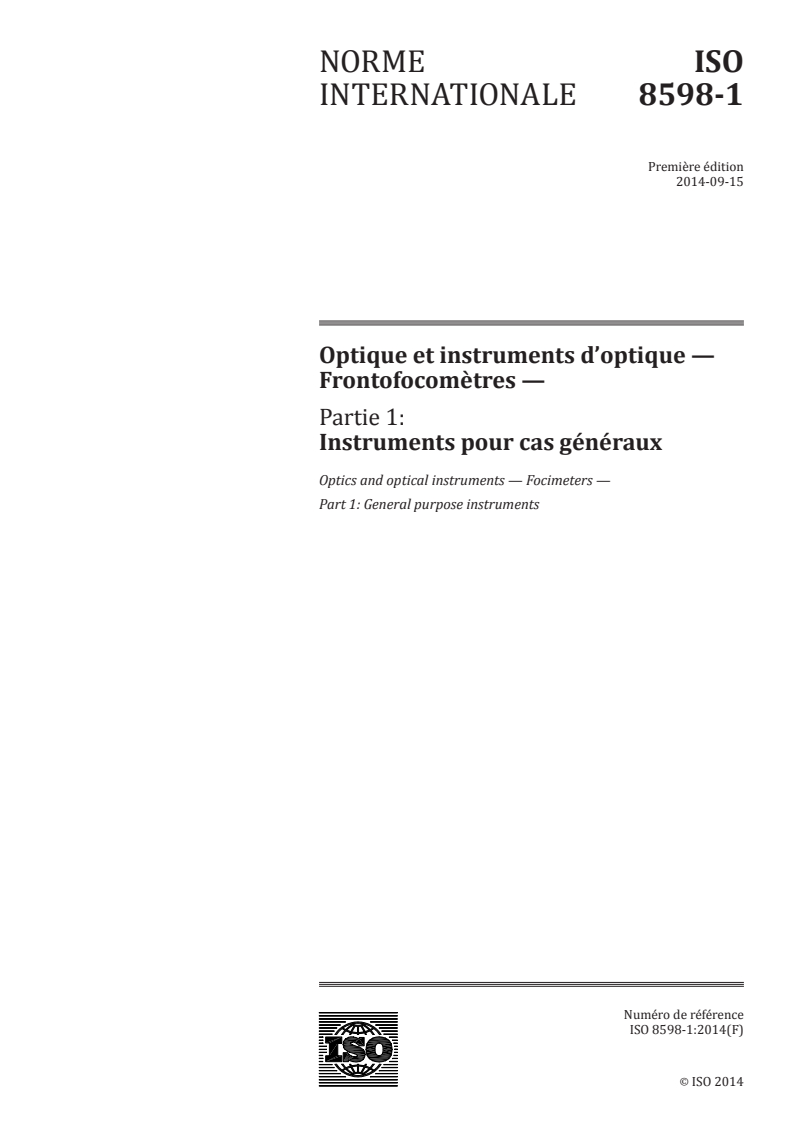 ISO 8598-1:2014 - Optique et instruments d'optique — Frontofocomètres — Partie 1: Instruments pour cas généraux
Released:9/16/2014