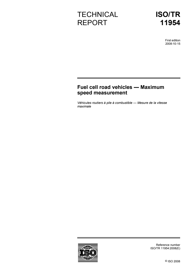 ISO/TR 11954:2008 - Fuel cell road vehicles — Maximum speed measurement
Released:10/9/2008