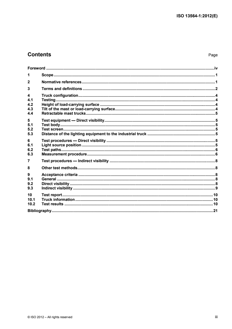 ISO 13564-1:2012 - Powered industrial trucks — Test methods for verification of visibility — Part 1: Sit-on and stand-on operator trucks and variable-reach trucks up to and including 10 t capacity
Released:9/13/2012