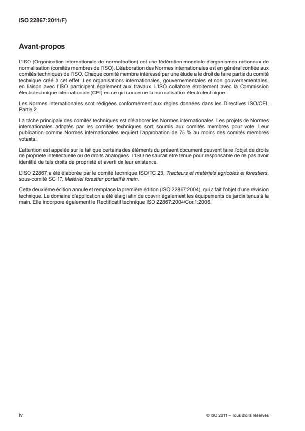 ISO 22867:2011 ISO 22867:2011 - Machines forestieres et machines de jardin -- Code d'essai des vibrations pour machines portatives tenues a la main a moteur a combustion interne -- Vibrations au niveau des poignées - Page 4 preview