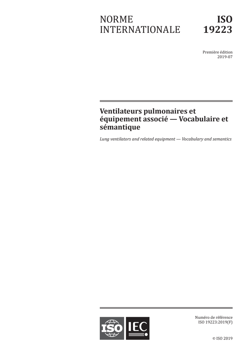 ISO 19223:2019 - Ventilateurs pulmonaires et équipement associé — Vocabulaire et sémantique
Released:31. 10. 2019