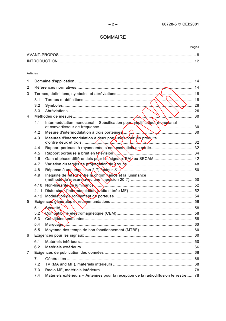 IEC 60728-5:2001 IEC 60728-5:2001 - Cabled distribution systems for television and sound signals - Part 5: Headend equipment
Released:1/24/2001
Isbn:2831855640 - Page 4 preview