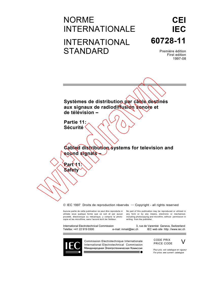IEC 60728-11:1997 - Cabled distribution systems for television and sound signals - Part 11: Safety
Released:8/1/1997
Isbn:2831839637