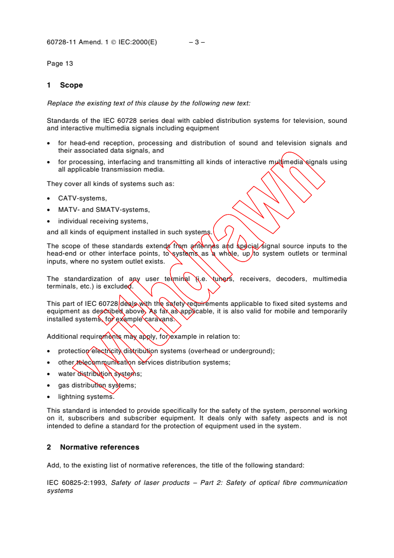IEC 60728-11:1997/AMD1:2000 - Amendment 1 - Cabled distribution systems for television and sound signals - Part 11: Safety
Released:10/13/2000
Isbn:2831854881