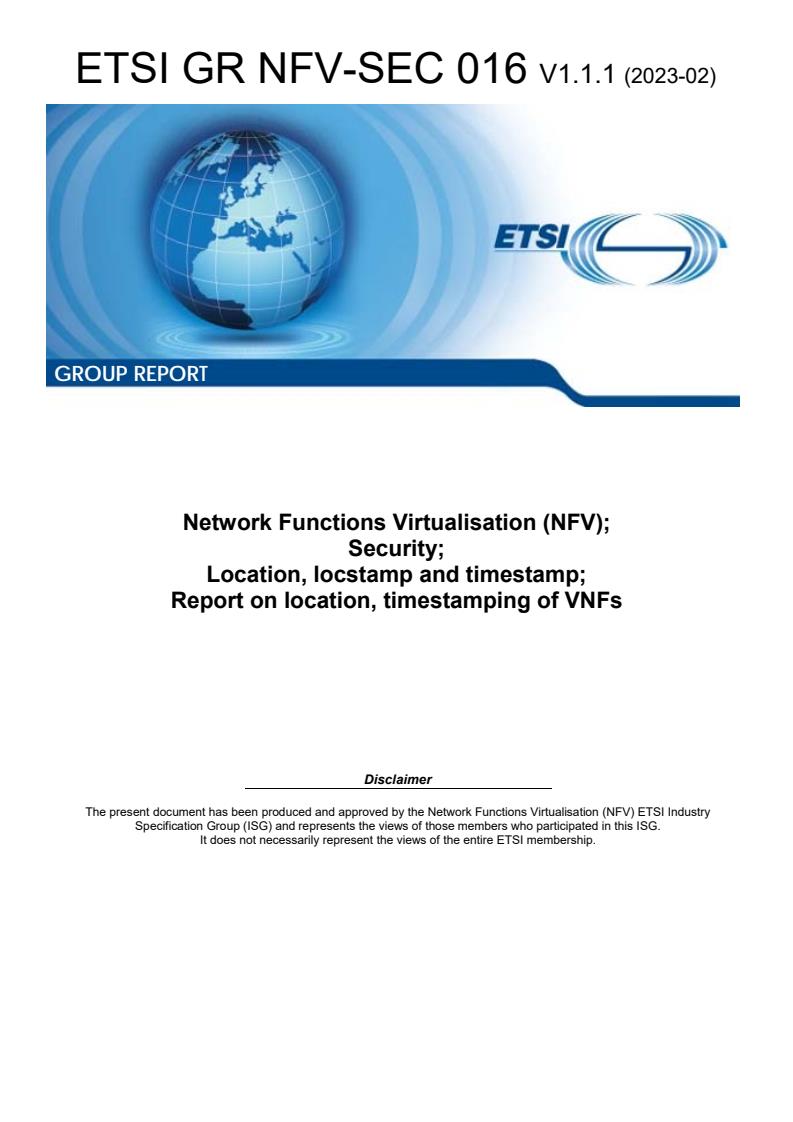 ETSI GR NFV-SEC 016 V1.1.1 (2023-02) - Network Functions Virtualisation (NFV); Security; Location, locstamp and timestamp; Report on location, timestamping of VNFs