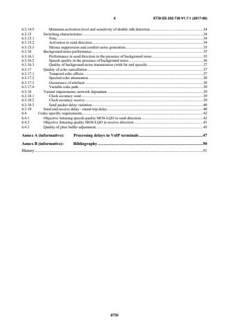 SIST ES 202 738 V1.7.1:2018 ETSI ES 202 738 V1.7.1 (2017-09) - Speech and multimedia Transmission Quality (STQ); Transmission requirements for narrowband VoIP loudspeaking and handsfree terminals from a QoS perspective as perceived by the user - Page 4 preview