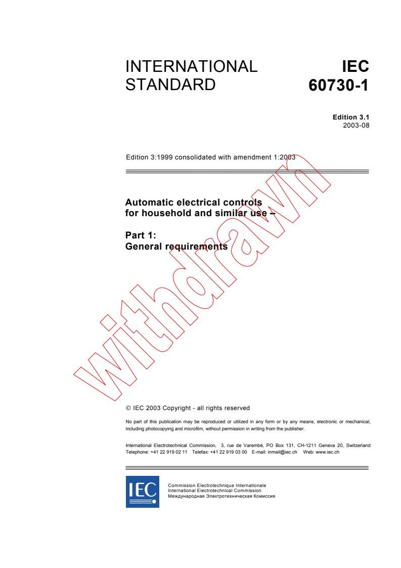 IEC 60730-1:1999+AMD1:2003 CSV - Automatic electrical controls for household and similar use - Part 1: General requirements
Released:8/28/2003