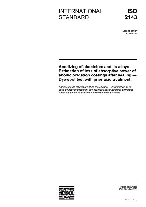 ISO 2143:2010 - Anodizing of aluminium and its alloys -- Estimation of loss of absorptive power of anodic oxidation coatings after sealing -- Dye-spot test with prior acid treatment