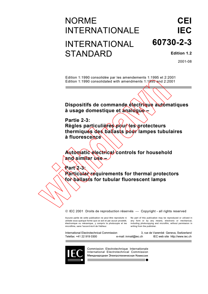 IEC 60730-2-3:1990+AMD1:1995+AMD2:2001 CSV - Automatic electrical controls for household and similar use - Part 2-3: Particular requirements for thermal protectors for ballasts for tubular fluorescent lamps
Released:8/20/2001
Isbn:2831859123