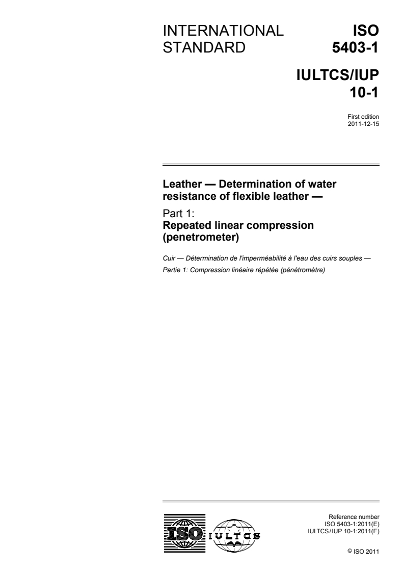 ISO 5403-1:2011 - Leather — Determination of water resistance of flexible leather — Part 1: Repeated linear compression (penetrometer)
Released:5. 12. 2011