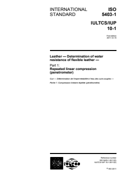 ISO 5403-1:2011 - Leather — Determination of water resistance of flexible leather — Part 1: Repeated linear compression (penetrometer)
Released:5. 12. 2011 - Page 1 preview