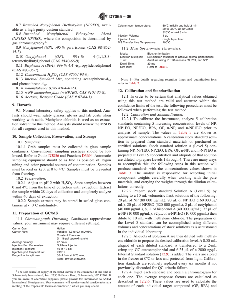 ASTM D7065-06 - Standard Test Method for Determination of Nonylphenol, Bisphenol A, p-tert-Octylphenol, Nonylphenol Monoethoxylate and Nonylphenol Diethoxylate in Environmental Waters by Gas Chromatography Mass Spectrometry