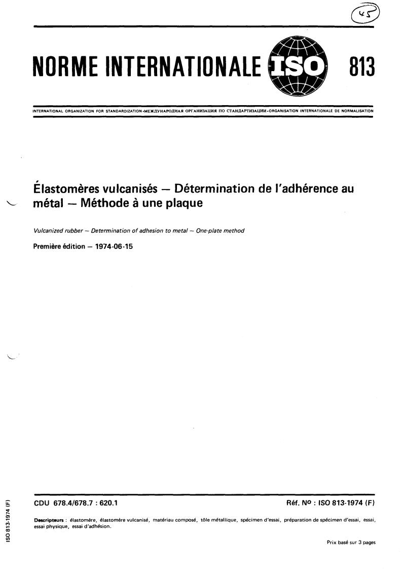 ISO 813:1974 - Vulcanized rubber — Determination of adhesion to metal — One-plate method
Released:6/1/1974