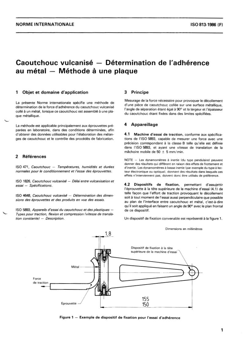 ISO 813:1986 - Rubber, vulcanized — Determination of adhesion to metal — One-plate method
Released:9/11/1986