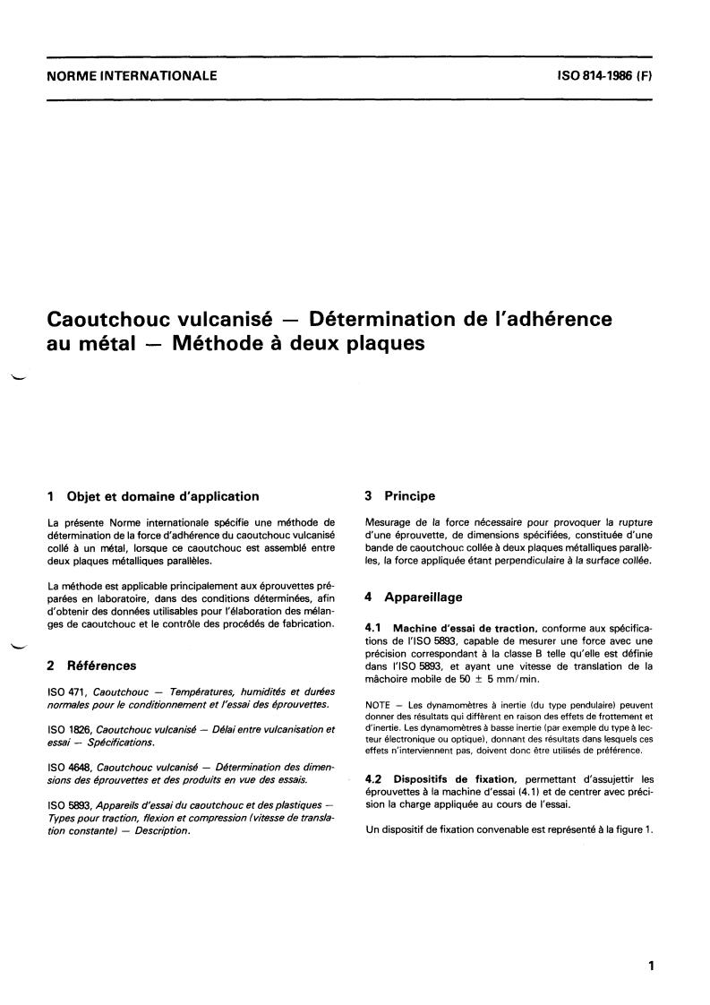 ISO 814:1986 - Rubber, vulcanized — Determination of adhesion to metal — Two-plate method
Released:9/18/1986